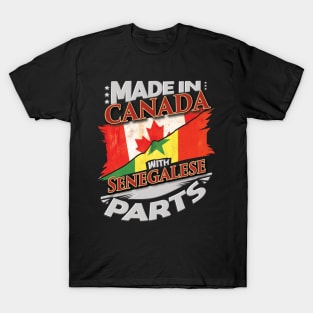 Made In Canada With Senegalese Parts - Gift for Senegalese From Senegal T-Shirt